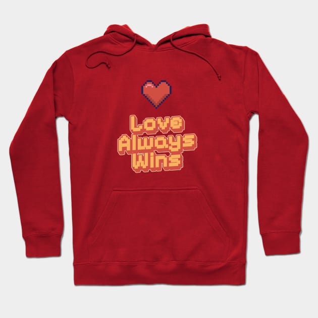 Love Always Wins Pixel Hoodie by syahrilution